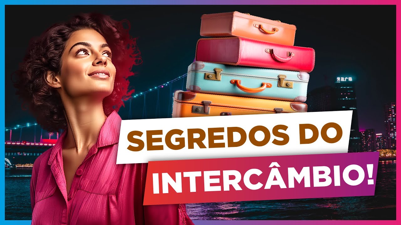 O QUE VOCÊ PRECISA SABER ANTES DO INTERCÂMBIO