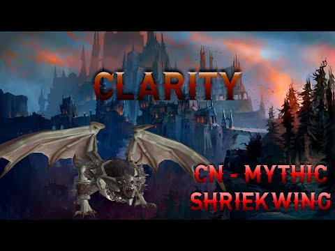 Clarity First Kill - Shriekwing Mythic - CN Fated