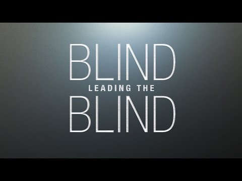 Blind Leading the Blind - 119 Ministries thumbnail