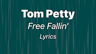 Tom Petty - Free Fallin' (Lyrics)