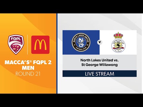 Macca’s® FQPL 2 Men R21 - North Lakes United vs. St George Willawong