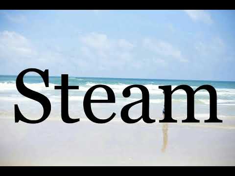 How To Pronounce Steam🌈🌈🌈🌈🌈🌈Pronunciation Of Steam