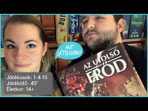 Az Utolsó Erőd Játékbemutató - Mit Játsszunk?
