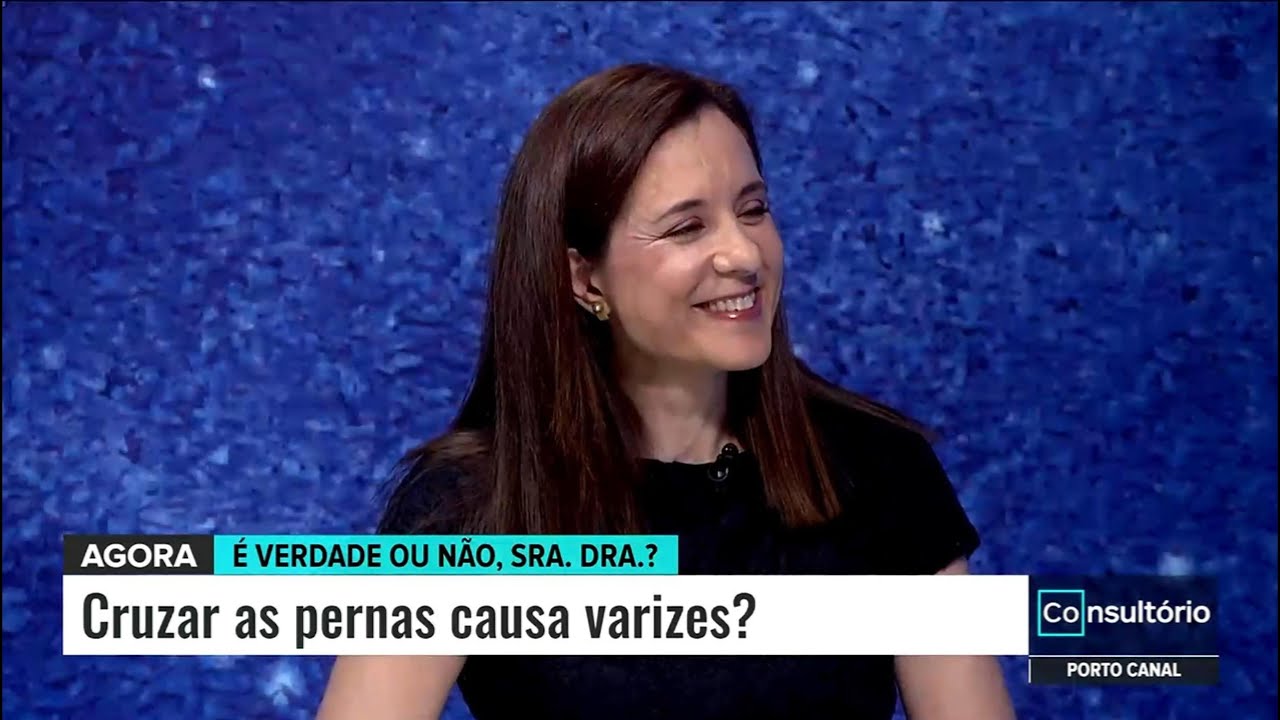 Cruzar as pernas causa varizes? | Porto Canal | 25.07.2025