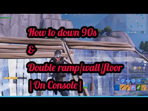 fortnite battle royale how to do 90s and double wall floor ramp on console - how to do 90s fortnite console