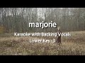 marjorie (Lower Key -3) Karaoke with Backing Vocals