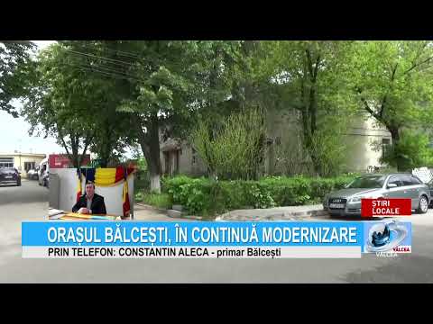ORAȘUL BĂLCEȘTI, ÎN CONTINUĂ MODERNIZARE