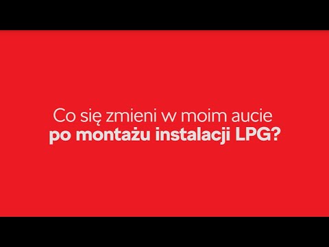 Co zmieni się w Twoim aucie po montażu instalacji autogaz
