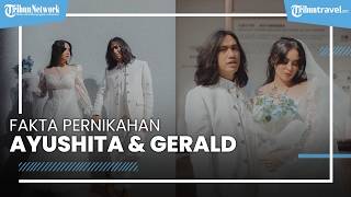 Fakta Pernikahan Ayushita & Gerald, Dari Gaun hingga Perhiasan Keluarga