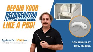How to Replace Samsung Refrigerator Flapper Door Guide DA67-02306A