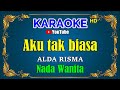 AKU TAK BIASA Alda Risma KARAOKE HD Nada Wanita