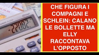 CHE FIGURA I COMPAGNI E SCHLEIN: CALANO LE BOLLETTE MA ELLY RACCONTAVA L'OPPOSTO
