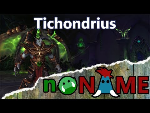 Mythic Tichondrius - No Name