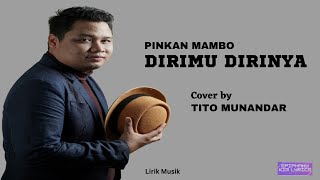 Download lagu Pinkan Mambo  -  Dirimu Dirinya  ( Lirik )  Cover by Tito Munandar mp3