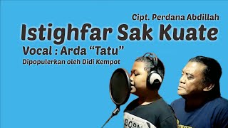 Download lagu ARDA - ISTIGHFAR SAK KUATMU (Dipopulerkan DIDI KEMPOT) | MILAD 108 MUHAMMADIYAH mp3