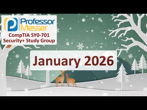 Professor Messer's Security+ SY0-701 Study Group - January 2026