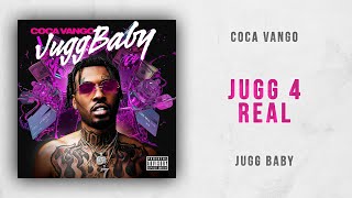 Coca Vango - Jugg 4 Real (Jugg Baby)