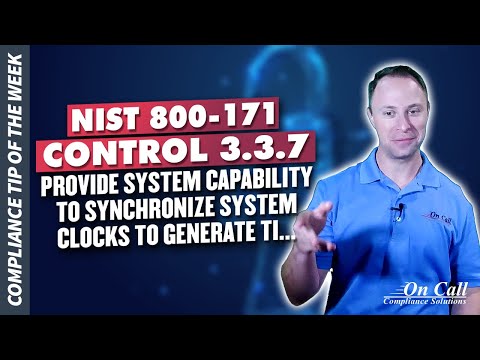 NIST 800-171 Control 3.3.7 Provide system capability to synchronize system clocks to generate ti...