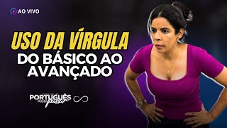 USO DA VÍRGULA (DO BÁSICO AO AVANÇADO)