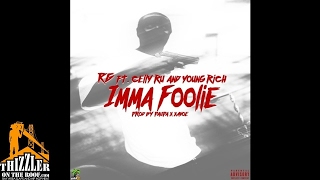 RG ft. Celly Ru, Young Rich - Imma Foolie [Prod. Paupa, Xavoe] [Thizzler.com Exclusive]