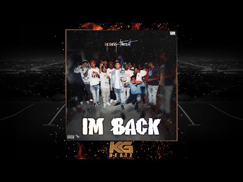 YoungThreat - Im Back [New 2021]