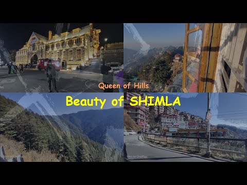 Beauty of Shimla, The queen of Hills