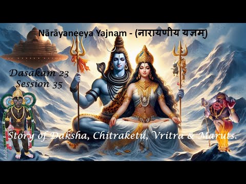 35_Narayaneeyam Dasakam 23_Vritrasura Vadam and Chitraketu attaining Sayujyam