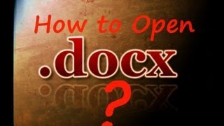 How To Open Docx Files
