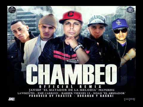Chambeo (Official Remix)   Jansef ft Lawrentis,Eme Carrion,Barber Viernes 13
