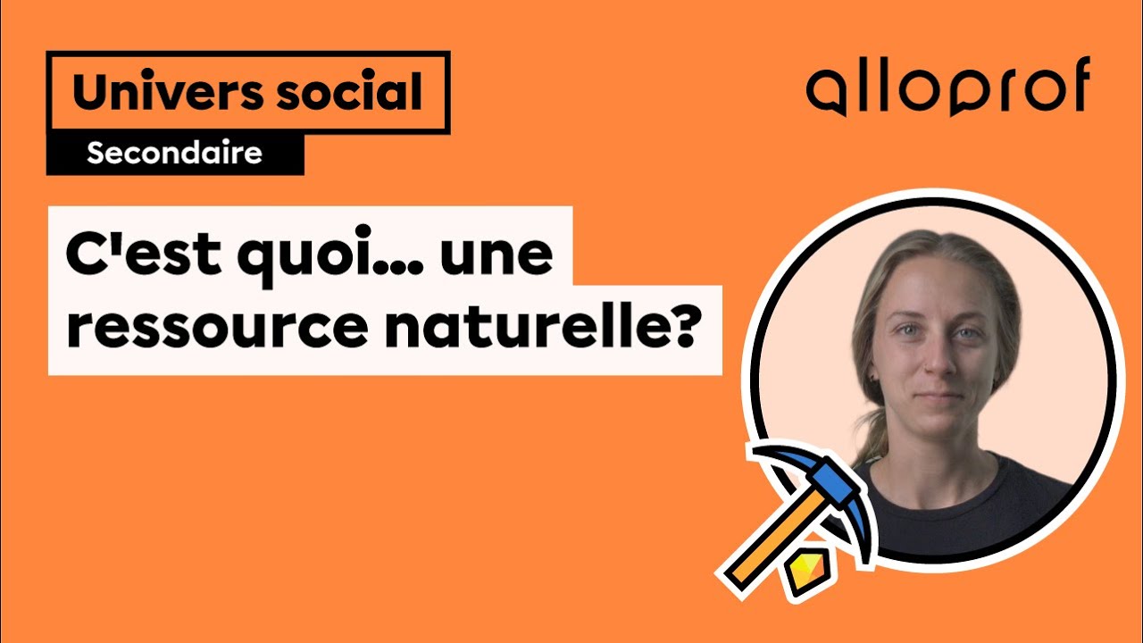 C’est quoi… une ressource naturelle?