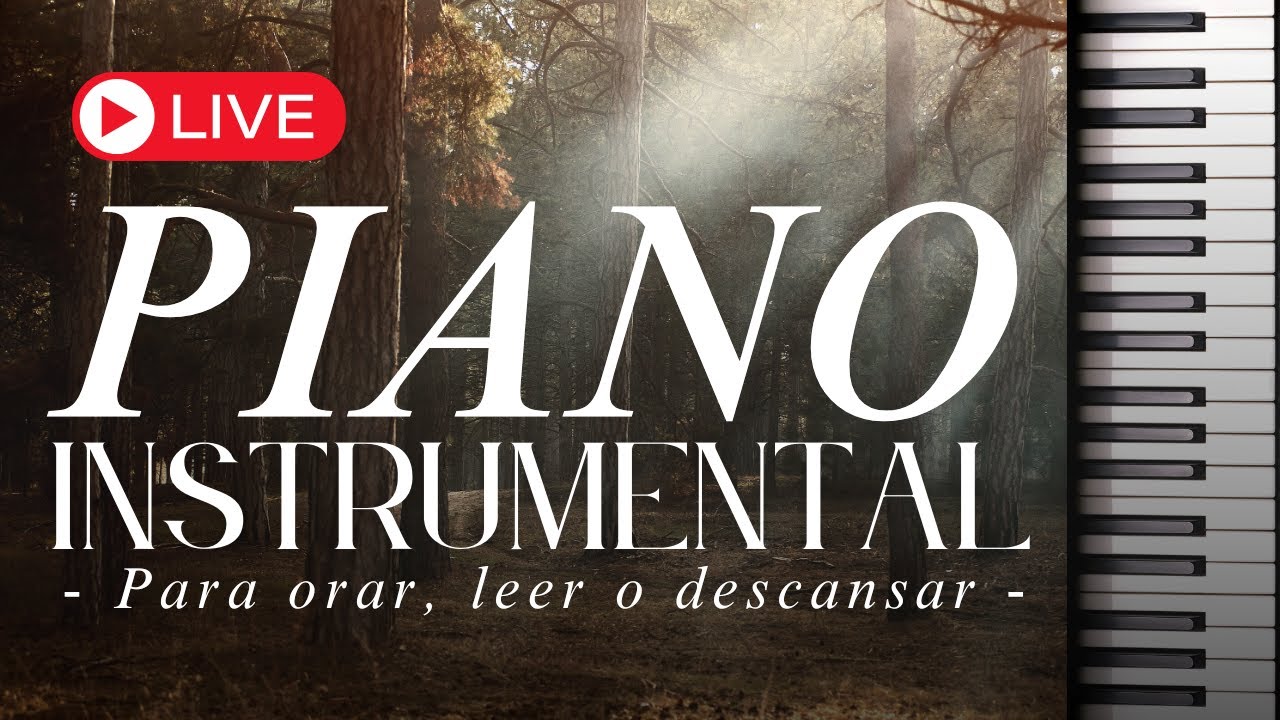 🎹 PIANO INSTRUMENTAL | AMBIENTES de PIANO para Orar, meditar, leer o descansar ✨