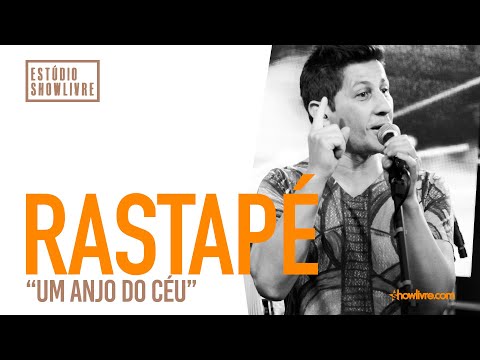 Rastapé - Um Anjo Do Céu - Ao Vivo no Estúdio Showlivre 2019