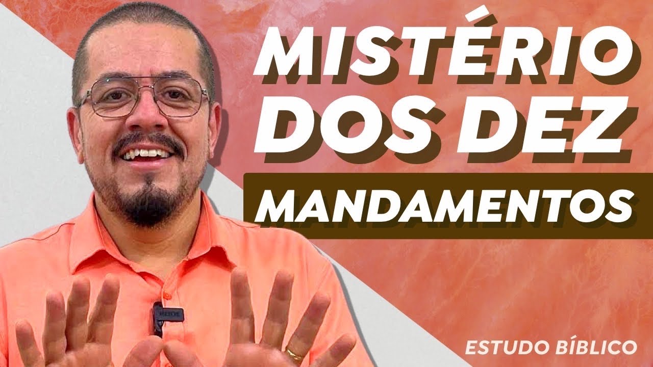 Mistério dos 10 mandamentos - Estudo Bíblico e Teológico