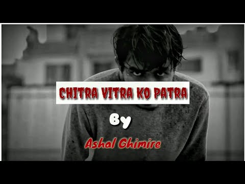 Ashal Ghimire - Chitra Vitra Ko Patra (INTRO)