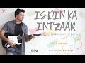 Is Din Ka Intzaar Vicky D Parekh Latest Birthday Special Ofiicial Music Video