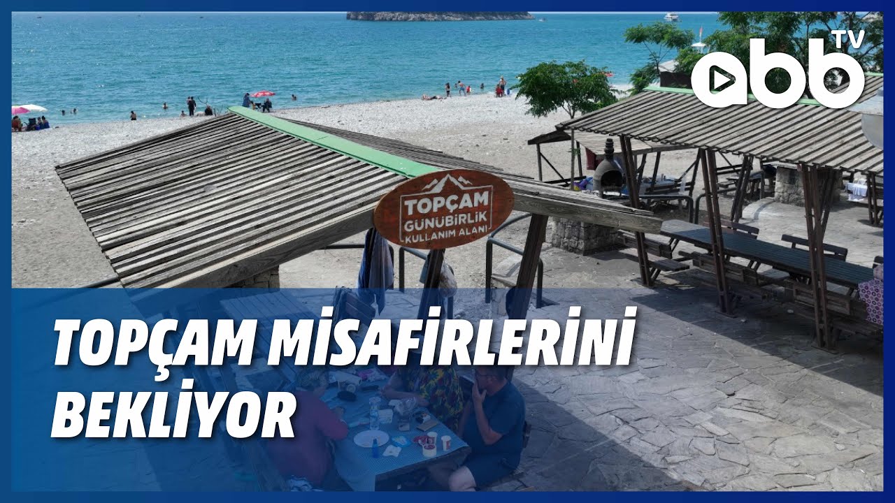 TOPÇAM MİSAFİRLERİNİ BEKLİYOR