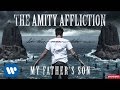 The Amity Affliction - My Father's Son (Audio ...