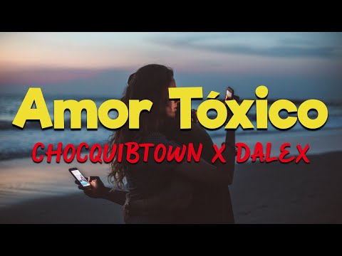 ChocQuibtown, Dalex - Amor Tóxico [Letra/Lyrics] HD | Me he vuelto alérgico, a tu amor tóxico 🎶💔