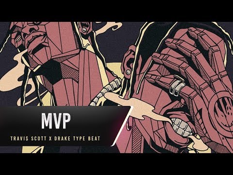 [FREE] Travis Scott Type Beat 2018 - "MVP" | Drake Type Beat | Free Type Beat