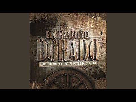 El Que Anda en El Dorado (En Vivo)