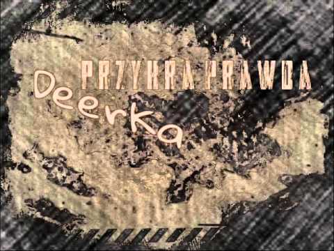 DeerKa- Przykra prawda