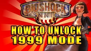 Bioshock Infinite How to Unlock 1999 Mode |  ("Should Auld Acquaintance..." Achievement / Trophy)