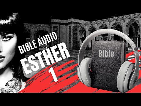 ESTHER 1 | THE AUDIO BIBLE with texts