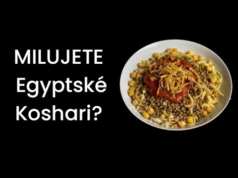 Odhalte tajemství receptu tradičního egyptského koshari!
