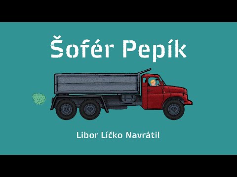 Zpívánky strýčka Líčka - Libor Líčko Navrátil - Šofér Pepík (Zpívánky strýčka Líčka II) [