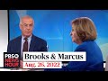 Brooks and Marcus on the Mar-a-Lago affidavit and Biden's student debt plan