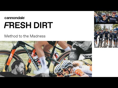 Fresh Dirt: S3 Ep1 | Method to the Madness | Cannondale Factory Racing