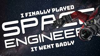 I Tried Space Engineers for the First Time… Total Disaster!