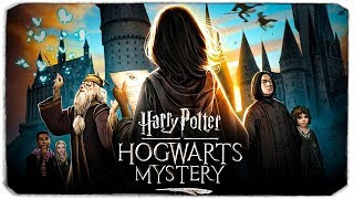 ГАРРИ ПОТТЕР ВЕРНУЛСЯ! - HARRY POTTER. HOGWARTS MYSTERY