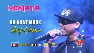 Download lagu RA KUAT MBOK - ARIF CITENX  [MONATA LIVE BANYUWANGI] mp3